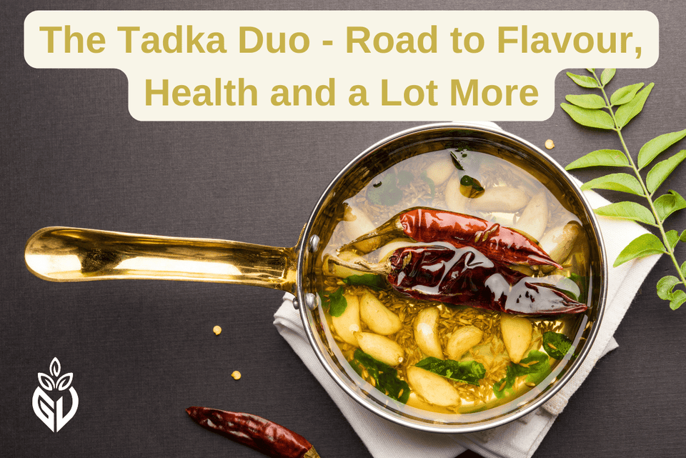 The Tadka Duo - Road to Flavour, Health and a Lot More - Girveda